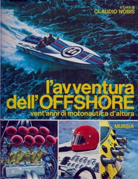l'Avventura dell'Offshore di Claudio Nobis - Edizioni Mursia