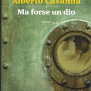 Alberto Cavanna - Ma forse un dio